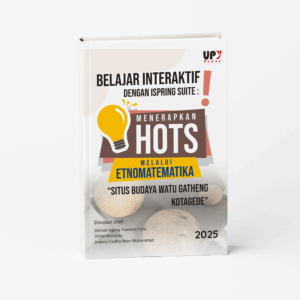 Belajar Interaktif dengan iSpring Suite :  Menerapkan HOTS melalui Etnomatematika Situs Budaya Watu Gatheng Kotagede